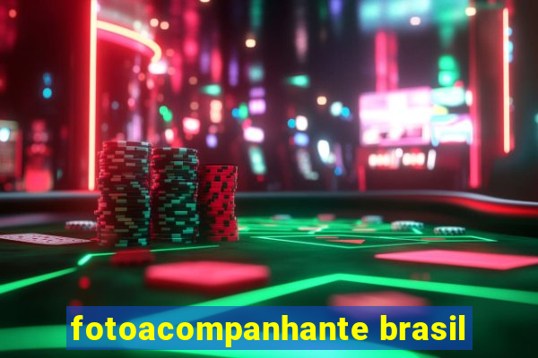 fotoacompanhante brasil